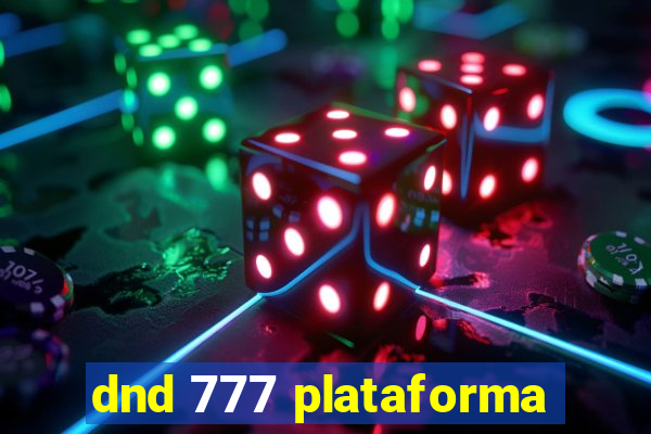 dnd 777 plataforma